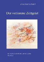 Joachim Schmidt - verlorene Zeitgeist, Häftad