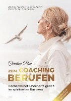 bokomslag Zum Coaching berufen: Hochsensibel & hoch erfolgreich im spirituellen Business