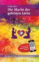 Die Macht der gelebten Liebe