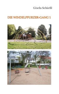 bokomslag Die Windelpfurzer-Gang 1