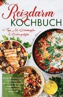 bokomslag Reizdarm Kochbuch - Das große Kochbuch mit 150 leckeren und entzündungshemmenden Rezepten für ein beschwerdefreies Leben!