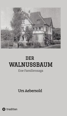 bokomslag Der Walnussbaum: Ene Familiensaga