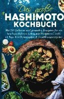 bokomslag Das große Hashimoto Kochbuch - Mit 150 leckeren und gesunden Rezepten für ein beschwerdefreies Leben mit Hashimoto!