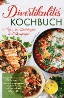 bokomslag Divertikulitis Kochbuch - Das große Kochbuch mit 150 leckeren und entzündungshemmenden Rezepten für ein beschwerdefreies Leben!