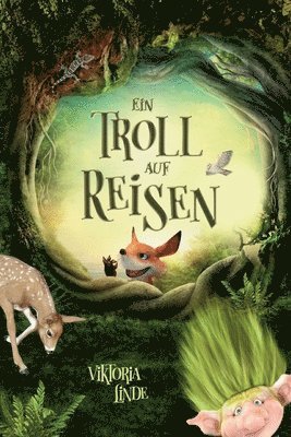 Ein Troll auf Reisen: Ein spannendes Kinderbuch voller Spannung für Mädchen und Jungen von 6 bis 10 Jahren zum Vorlesen und Selberlesen. Fan