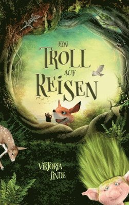 Ein Troll auf Reisen: Ein spannendes Kinderbuch voller Spannung für Mädchen und Jungen von 6 bis 10 Jahren zum Vorlesen und Selberlesen. Fan 1