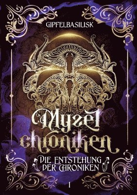 J Gipfelbasilisk - Myzelchroniken, Häftad