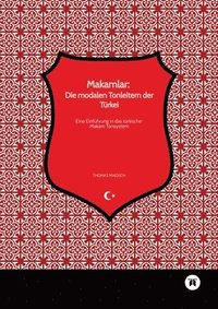 bokomslag Makamlar: Die modalen Tonleitern der Türkei: Eine Einführung in das türkische Makam Tonsystem