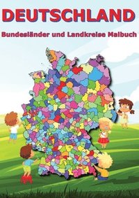bokomslag Deutschland Bundesländer und Landkreise Malbuch: Geographie, Erdkunde für Kinder Schüler Deutschlandkarte