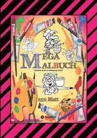 bokomslag Mega Malbuch -- Spezial Ausgabe Mit 250 Tollen Malblättern Für Unsere Kleinen Künstler: XXL - Edition