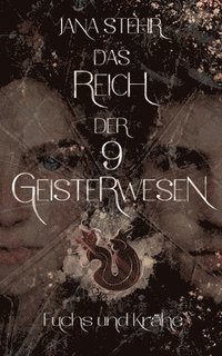 bokomslag Das Reich der 9 Geisterwesen: Fuchs und Krähe