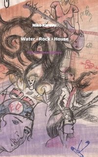 bokomslag Water - Rock - House: Dark-Romance-Mystery