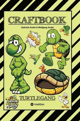 Craftbook - Bastelvorlage - Lustiges Familienspiel - Turtle Rally - Witzige Motive - Knifflige Rätsel & Aufgaben - Turtle: Turtlegang