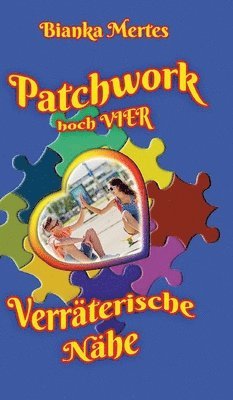 Bianka Mertes - Patchwork hoch Vier, Inbunden