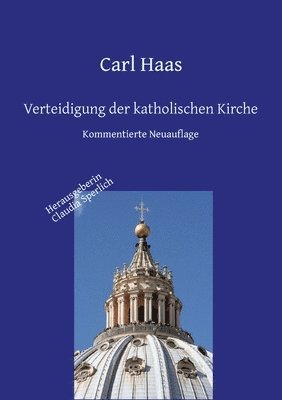 bokomslag Verteidigung der katholischen Kirche - Kirchengeschichte und Apologie