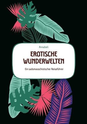 bokomslag Erotische  Wunderwelten
