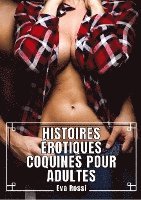 bokomslag Histoires Érotiques Coquines pour Adultes