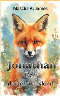bokomslag Jonathan das kleine Fuchskind