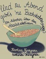 bokomslag Und zu Abend gibt's 'ne Buchstabensuppe!