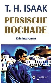 bokomslag Persische Rochade: Kriminalroman