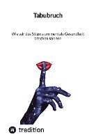 bokomslag Tabubruch: Wie wir das Stigma um mentale Gesundheit brechen können