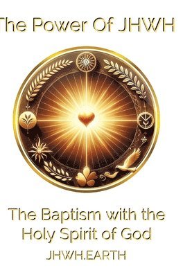 The Baptism with the Holy Spirit of God 1