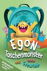 bokomslag Egon das Taschenmonster und seine Freunde! Erstlesebuch mit monsterstarken Malbildern! 1.Auflage: Ein Lesebuch zum Lesen lernen für Kinder ab 6 Jahren