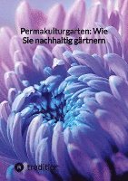 bokomslag Permakulturgarten: Wie Sie nachhaltig gärtnern
