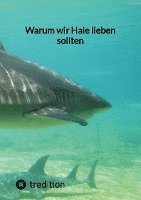 bokomslag Warum wir Haie lieben sollten