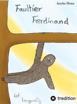 bokomslag Faultier Ferdinand ist langweilig