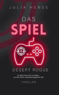 bokomslag Das Spiel - Desert Rogue: Agenten-Thriller