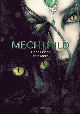 Mechthild: Ohne Leiche kein Mord 1