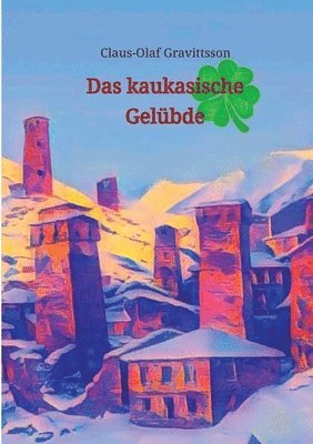 bokomslag Das kaukasische Gelübde