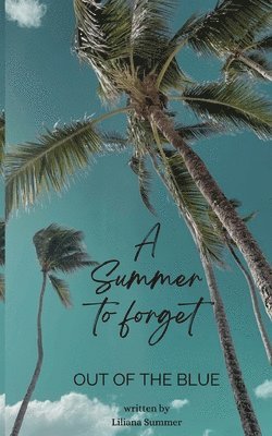 A Summer to forget: Out of the Blue 1