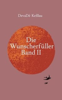 bokomslag Die Wunscherfüller - Band II