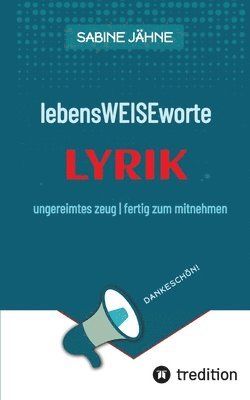 bokomslag lebensWEISEworte: ungereimtes zeug fertig zum mitnehmen