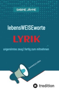 bokomslag lebensWEISEworte: ungereimtes zeug fertig zum mitnehmen