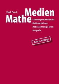 bokomslag MatheMedien: Fachbezogene Mathematik Mediengestaltung, Medientechnologie Druck, Fotografie