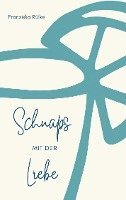 Franziska Rülke - Schnaps mit der Liebe, Häftad