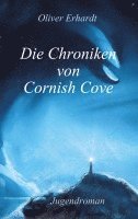 bokomslag Die Chroniken von Cornish Cove: Gesamtausgabe der spannenden Abenteuer um Lizzy und Dee