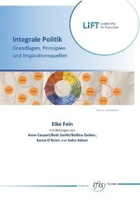 bokomslag Integrale Politik - Grundlagen, Prinzipien und Inspirationsquellen