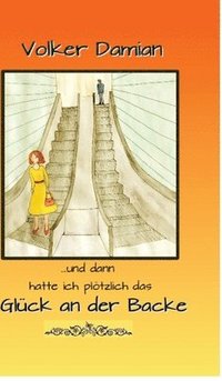 bokomslag "...und dann hatte ich plötzlich das Glück an der Backe !"