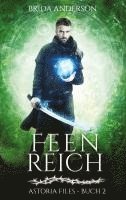 bokomslag Feenreich: Astoria Files Buch 2 (Urban Fantasy Serie in 6 Bänden)