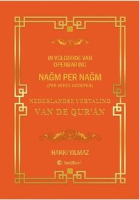 bokomslag Nederlandse Vertaling Van de Qur'?n: Per Verse Groepen