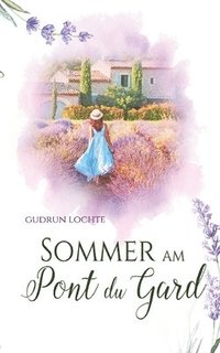 bokomslag Sommer am Pont du Gard: Roman