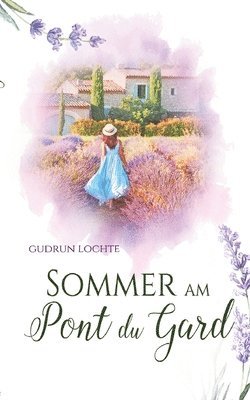 Gudrun Lochte - Sommer am Pont du Gard: Roman, Häftad. Tillgänglighet: Lägg i varukorg