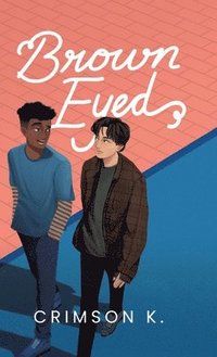 bokomslag Brown Eyed: Ein Boys Love Roman [Deutsche Ausgabe]