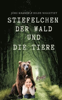 bokomslag Stiefelchen, der Wald und die Tiere