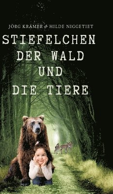 bokomslag Stiefelchen, der Wald und die Tiere