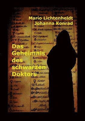 bokomslag Das Geheimnis des schwarzen Doktors: Moritz und seine Freunde auf der Suche nach einem uralten Buch